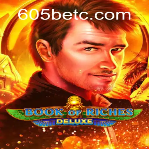 Descubra o Mundo Fascinante de Book of Riches Deluxe no 605bet