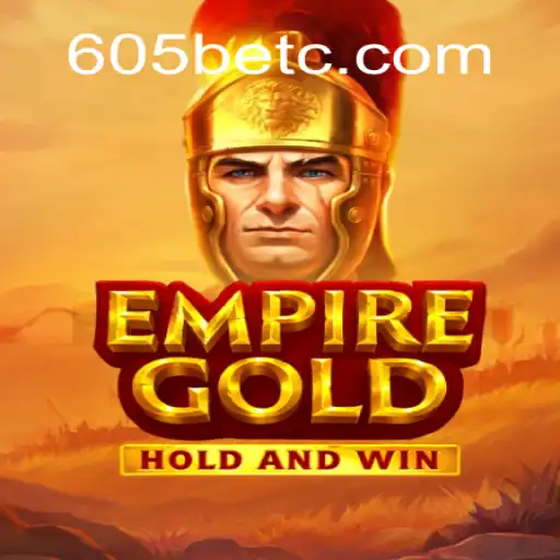 EmpireGold: Descubra o Jogo de Estratégia e Sucesso da 605bet